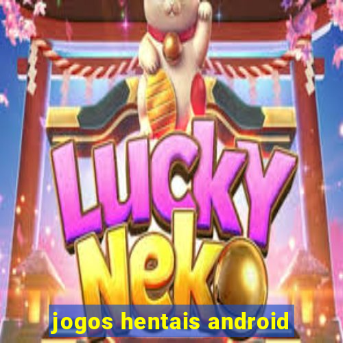 jogos hentais android